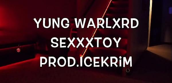  SEXTOY - Yung WarLXrd (Official Teaser Video)